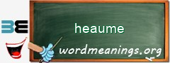 WordMeaning blackboard for heaume